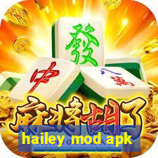 hailey mod apk