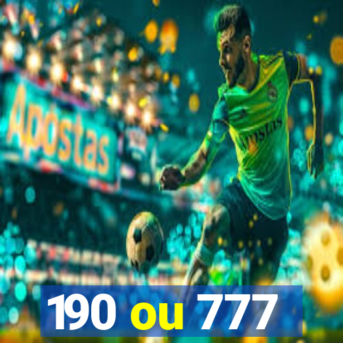 190 ou 777