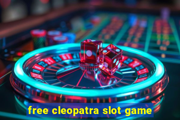 free cleopatra slot game