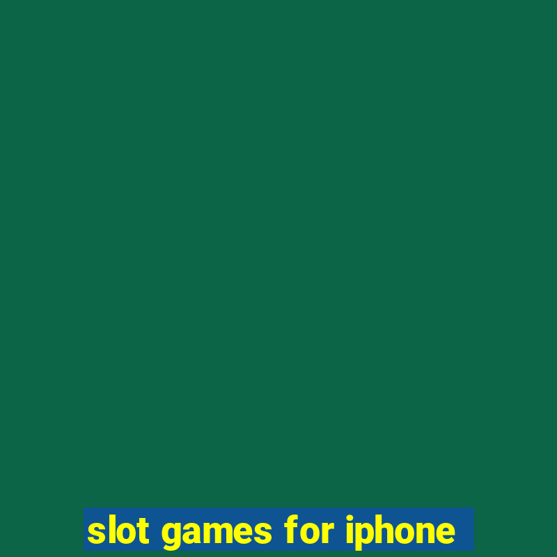 slot games for iphone