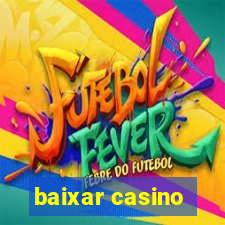 baixar casino