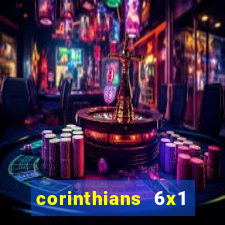 corinthians 6x1 s茫o paulo