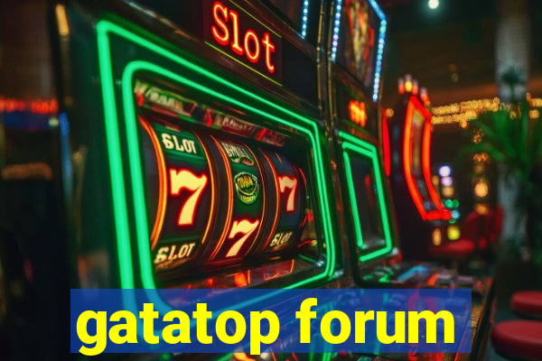 gatatop forum