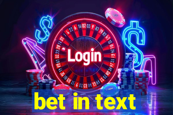 bet in text