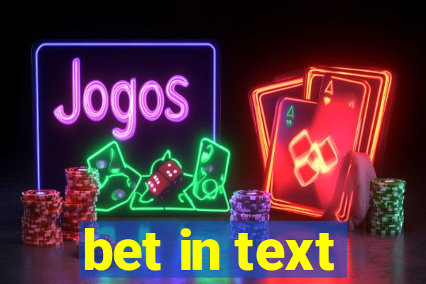 bet in text