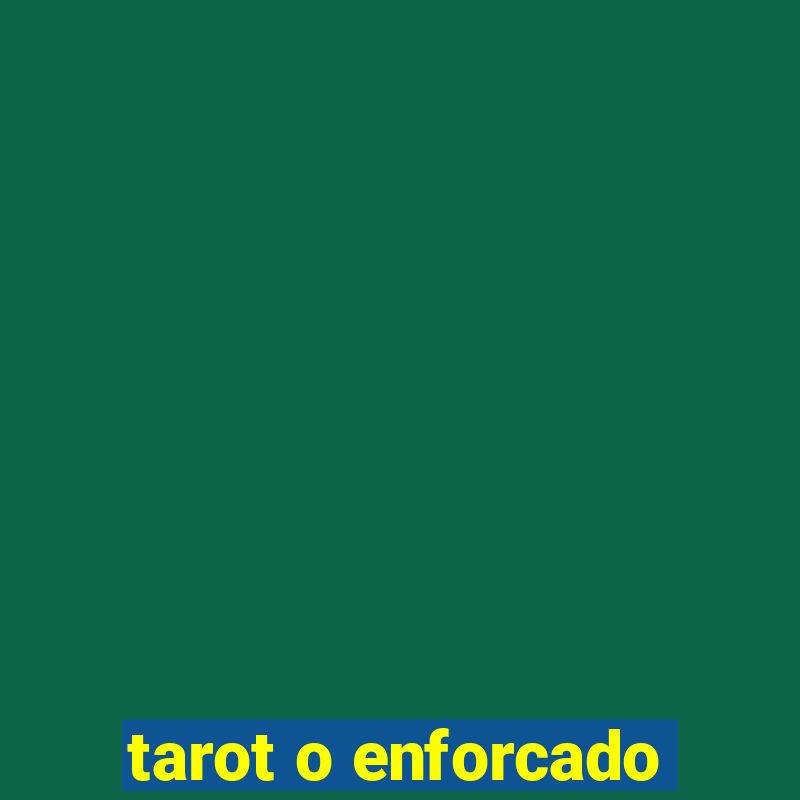 tarot o enforcado