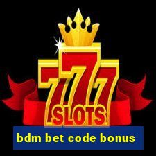 bdm bet code bonus