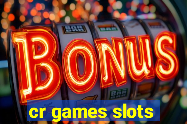 cr games slots