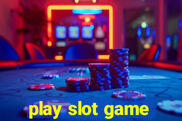 play slot game