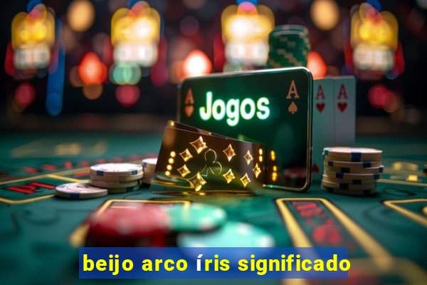 beijo arco íris significado