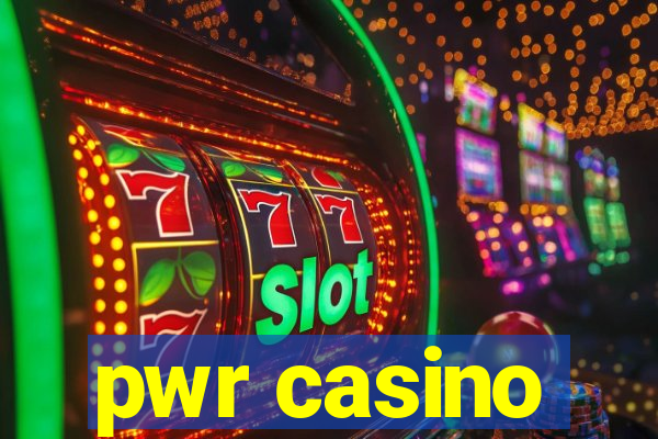 pwr casino