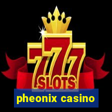 pheonix casino