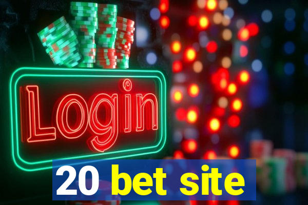 20 bet site