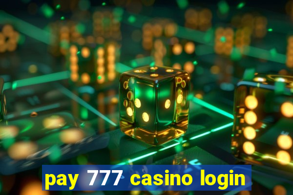 pay 777 casino login