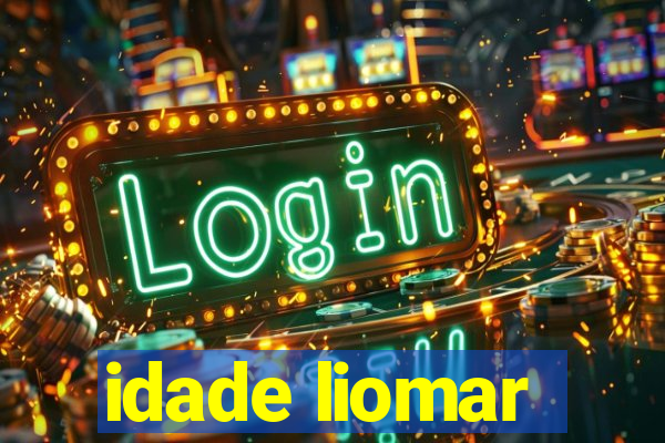 idade liomar