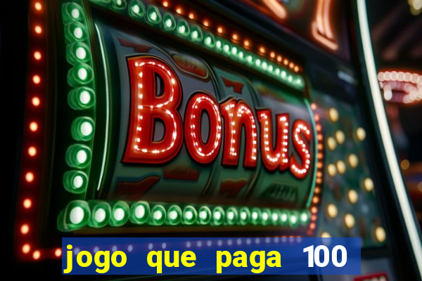 jogo que paga 100 por dia