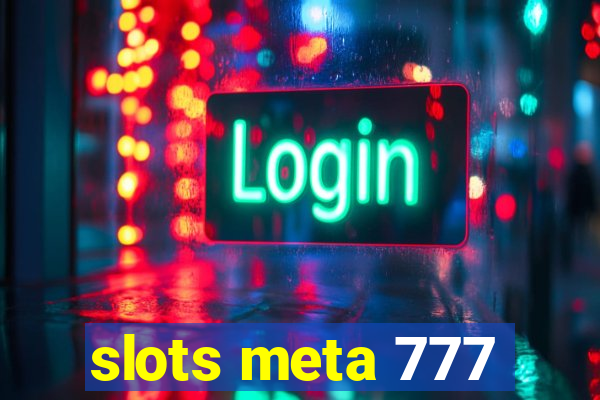 slots meta 777