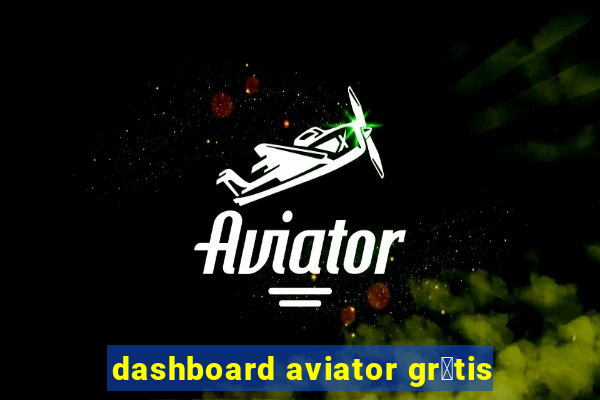 dashboard aviator gr谩tis