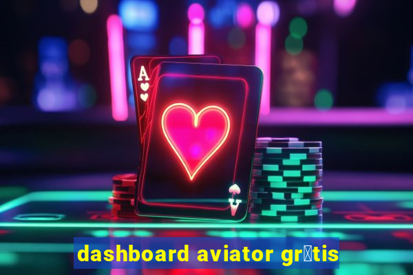 dashboard aviator gr谩tis