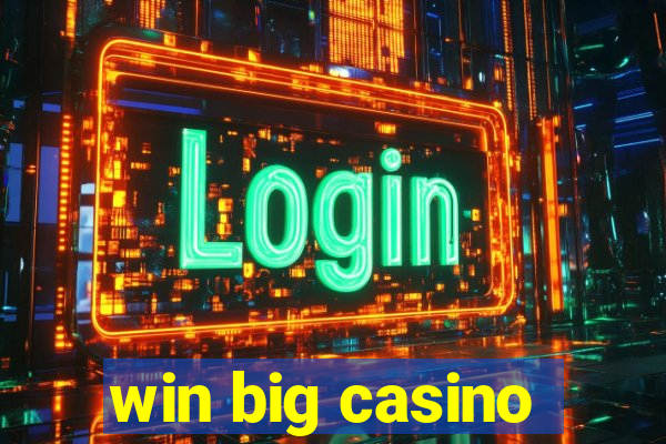 win big casino