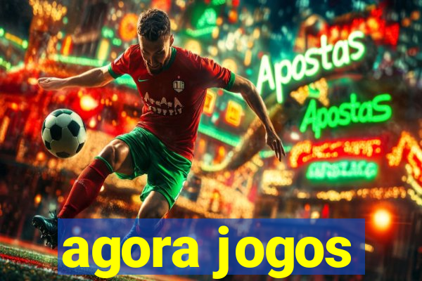 agora jogos