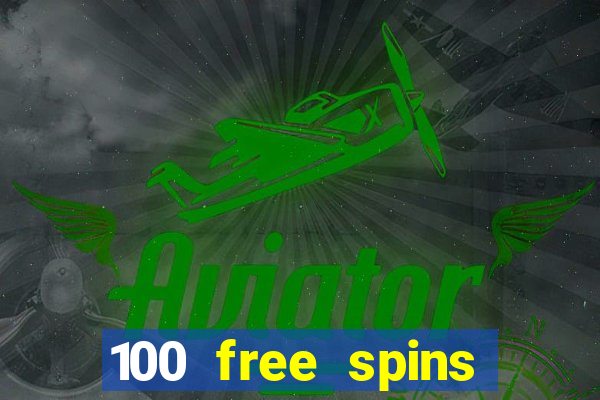 100 free spins casino bonus