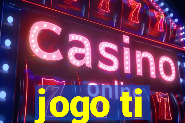 jogo ti