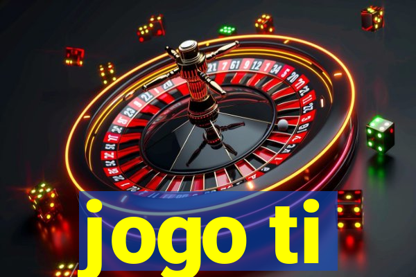 jogo ti