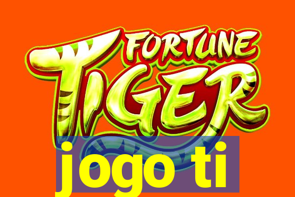 jogo ti