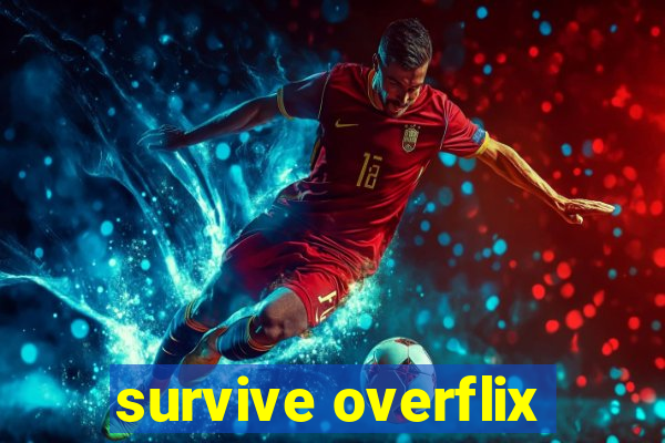 survive overflix