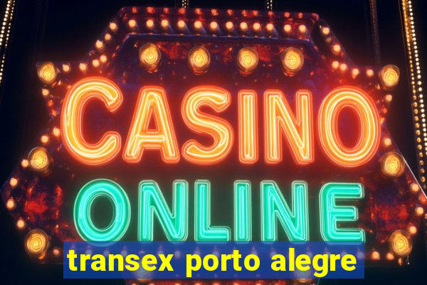 transex porto alegre