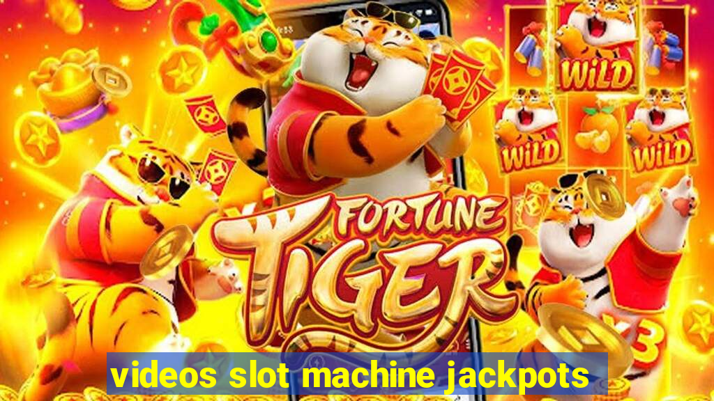 videos slot machine jackpots