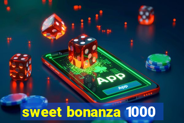 sweet bonanza 1000