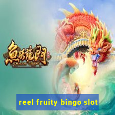 reel fruity bingo slot