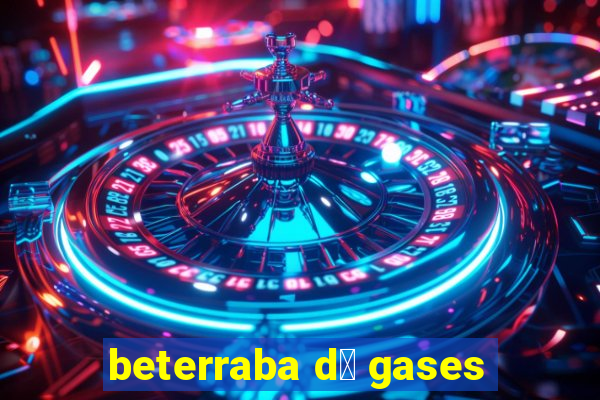 beterraba d谩 gases