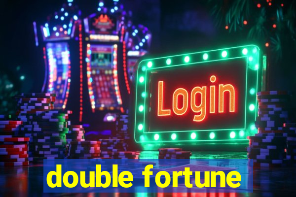 double fortune