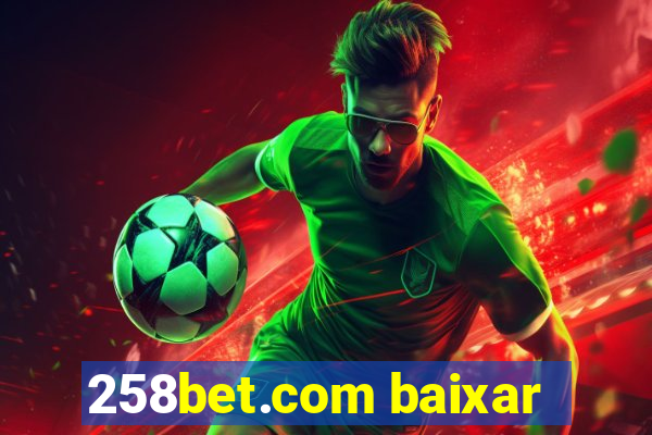 258bet.com baixar