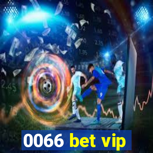 0066 bet vip