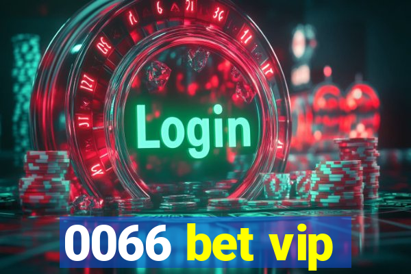 0066 bet vip