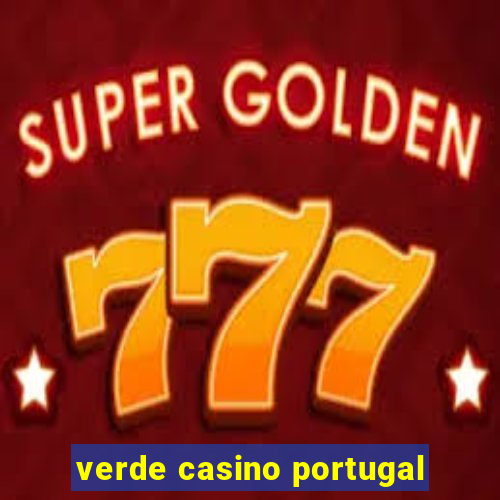 verde casino portugal