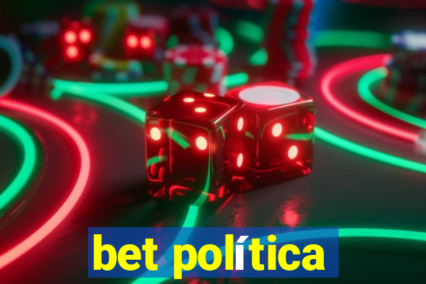 bet política