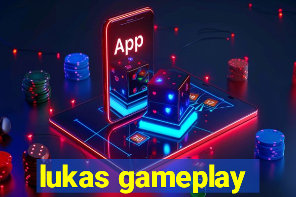 lukas gameplay