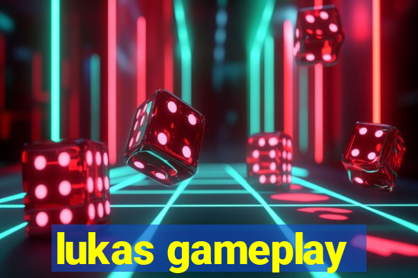 lukas gameplay