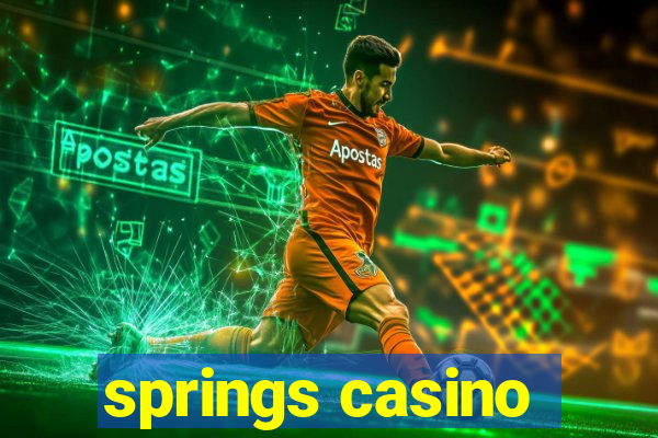 springs casino