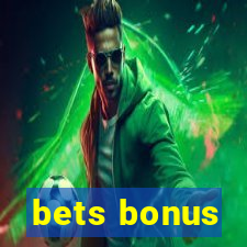 bets bonus