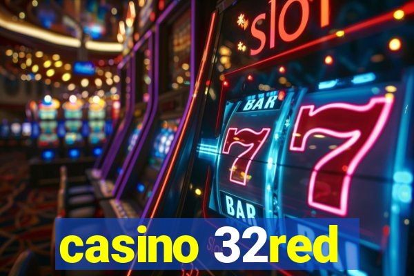 casino 32red