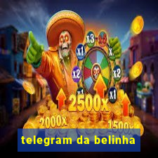 telegram da belinha