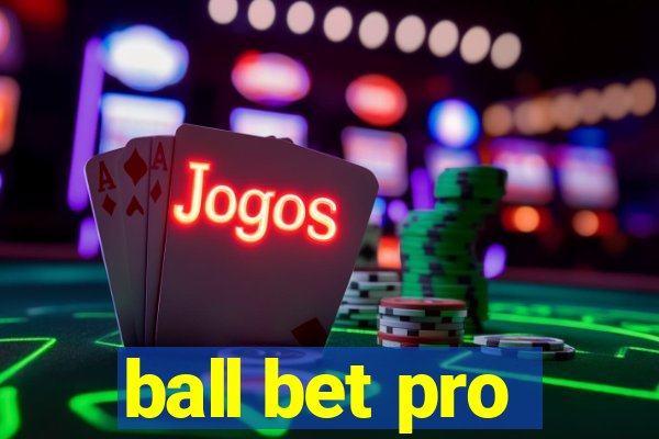 ball bet pro