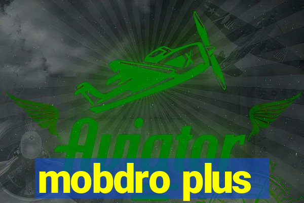 mobdro plus