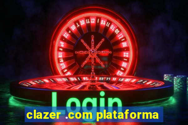 clazer .com plataforma